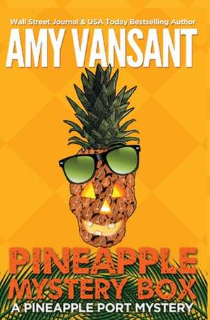Pineapple Mystery Box: Book Two de Amy Vansant