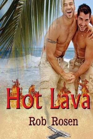 Hot Lava de Rob Rosen