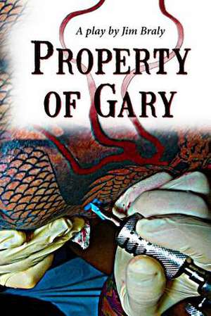 Property of Gary: Makilien Trilogy - Book 1 de Jim Braly