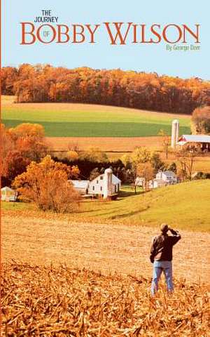 The Journey of Bobby Wilson de George Dorr