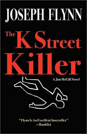 The K Street Killer de Joseph Flynn