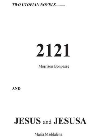 2121 & Jesus and Jesusa: The Last Ballot Cast de Morrison Bonpasse