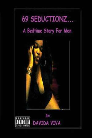 69 Seductionz...a Bedtime Story for Men de Davida Viva