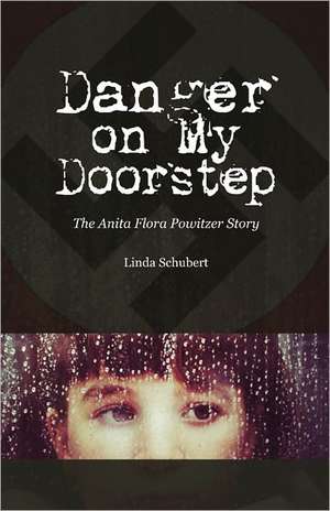 Danger on My Doorstep de Linda Schubert