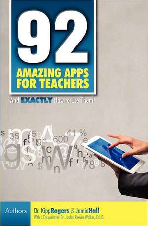 92 Amazing Apps for Teachers: Slow, Stop, Reverse the Aging Process de Kipp Rogers