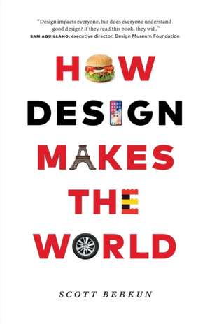 How Design Makes the World de Scott Berkun