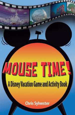 Mouse Time! de Chris Sylvester