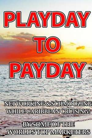 Playday to Payday de World's Top Marketers