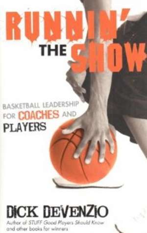 Runnin' the Show de Dick DeVenzio