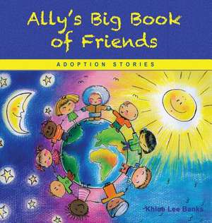 Ally's Big Book of Friends de Banks, Khloe Lee