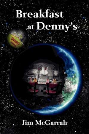 Breakfast at Denny's de Jim McGarrah