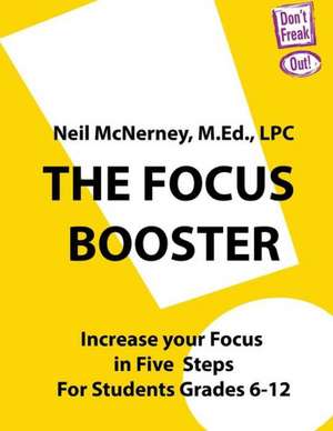 The Focus Booster: Increase Your Focus in Five Easy Steps de Neil McNerney Lpc