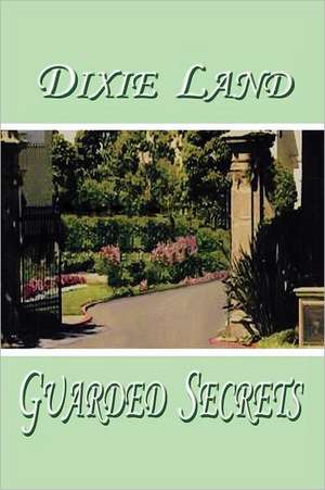 Guarded Secrets de Dixie Land