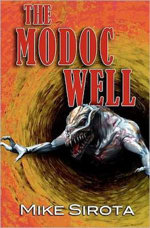 The Modoc Well: Volume Three de MR Mike Sirota