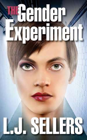 The Gender Experiment de L. J. Sellers