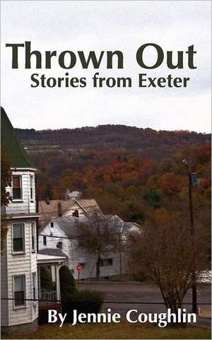 Thrown Out: Stories from Exeter de Jennie Coughlin