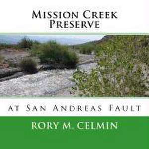 Mission Creek Preserve de Rory M. Celmin