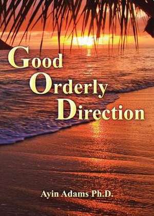 Good Orderly Direction de Ayin Adams