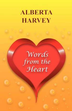 Words from the Heart de Alberta Harvey