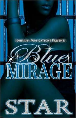 Blue Mirage: A Dan Neumann Mystery de Star