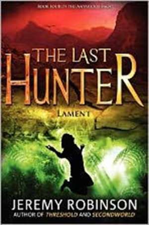 The Last Hunter - Lament (Book 4 of the Antarktos Saga) de Jeremy Robinson