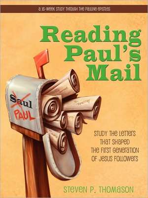 Reading Paul's Mail de Steven Paul Thomason