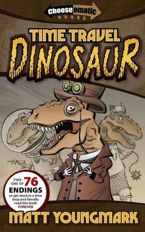 Time Travel Dinosaur de Matt Youngmark