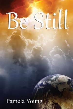 Be Still de Pamela Young