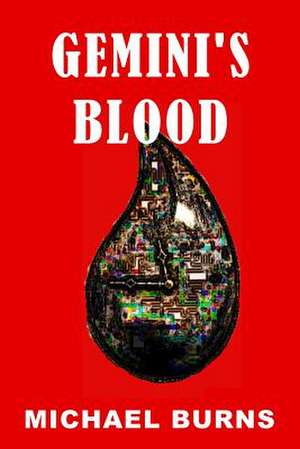 Gemini's Blood: 20 Tales of Warped Imagination de Michael Burns