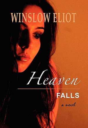 Heaven Falls de Winslow Eliot