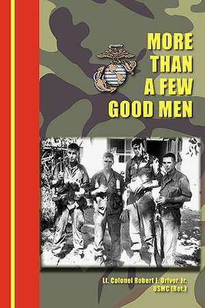 More Than a Few Good Men de Robert Jett Driver