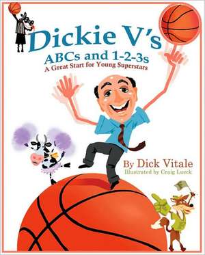 Dickie V's ABCs and 1-2-3s: A Great Start for Young Superstars de Dick Vitale