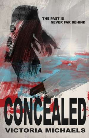 Concealed de Victoria Michaels