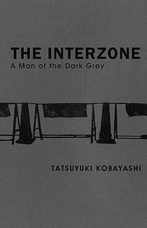 The Interzone: A Man of the Dark Grey de Tatsuyuki Kobayashi