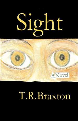 Sight: Why Your Network Sucks and What to Do about It de T. R. Braxton