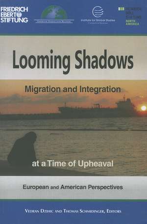 Looming Shadows: Migration and Integration at a Time of Upheaval de Vedran Dzihic