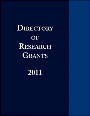 Directory of Research Grants 2011 de Ed.S. Louis S. Schafer