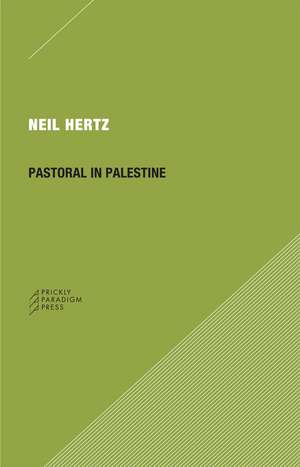 Pastoral in Palestine de Neil Hertz