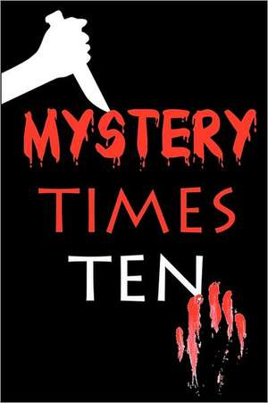 Mystery Times Ten 2011 de Cecilia Dominic