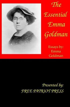 The Essential Emma Goldman: How the Republicrats Control the Electoral Process de Emma Goldman