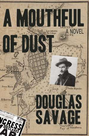 A Mouthful of Dust de Douglas Savage