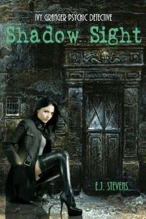 Shadow Sight: Spirit Guide #2 de E. J. Stevens