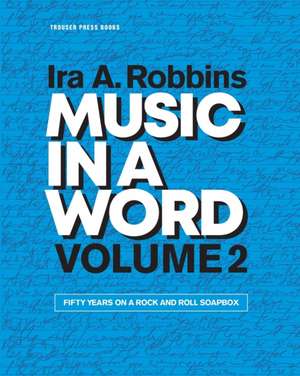 Music in a Word Volume 2: Fandom and Fascinations de Ira A. Robbins