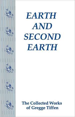 Earth and Second Earth de Gregge Tiffen