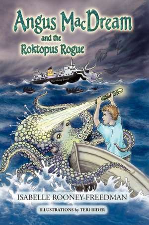 Angus Macdream and the Roktopus Rogue de Isabelle Rooney-Freedman