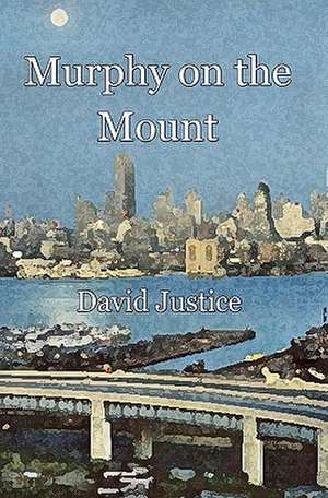 Murphy on the Mount: Spanish de David Justice