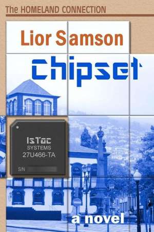 Chipset: Collected Short Fiction by Lior Samson de Lior Samson