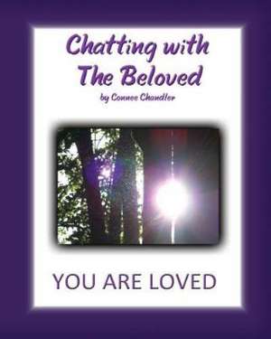 Chatting with the Beloved: You Are Loved de Connee Chandler