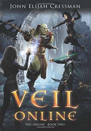 Veil Online - Book 2 de John Elijah Cressman