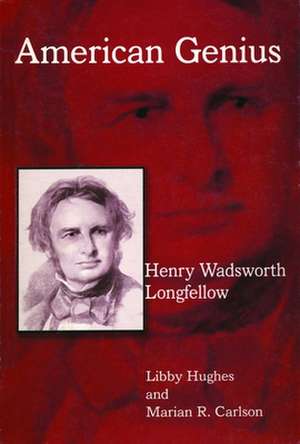 Henry Wadsworth Longfellow de Libby Hughes